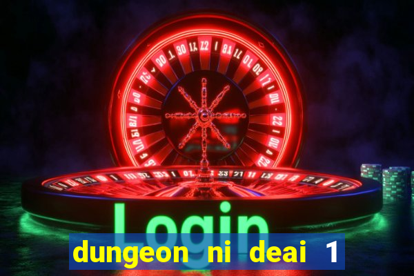 dungeon ni deai 1 temporada dublado